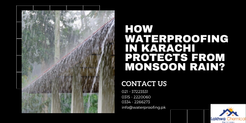 Waterproofing in Karachi | Monsoon Leakage and seepage security | Lakhwa Chemical Services | roof waterproofing service | roof waterproofing company | waterproofing services | waterproofing chemical price in karachi | roof leakage chemicals | roof leakage treatment | lakhwa chemical services | sky chemical services