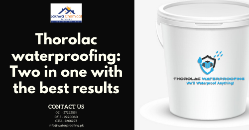 Thorolac waterproofing | waterproofing in Karachi | heat proofing in Karachi | lakhwa chemical services