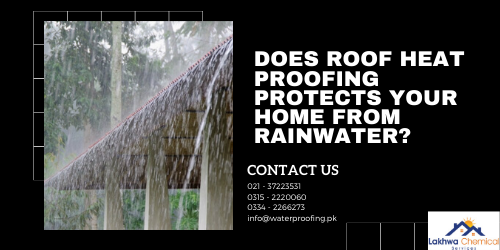 Roof heat proofing in Karachi | heat proofing services | roof cool services | isothane price in karachi | roof waterproofing | isothane price in pakistan | roof leakage treatment | waterproofing chemical price in karachi | roof heat proofing services | lakhwa chemical services