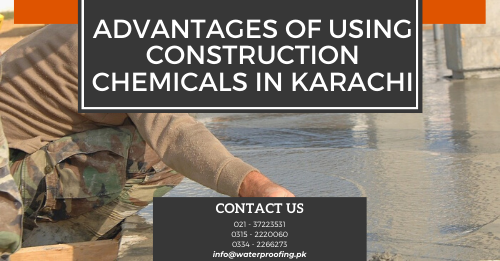 Advantages of using construction chemicals in Karachi 2 construction chemicals in karachi | nano construction chemicals | chemfix construction chemicals | construction chemical companies | chemical suppliers in pakistan | lakhwa chemical services