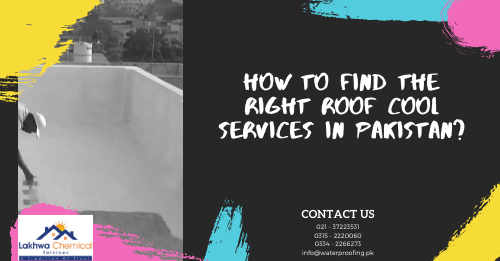 roof cool services in Pakistan | isothane price in karachi | roof leakage chemicals | roof leakage treatment | water and heat proofing chemicals | lakhwa chemical services