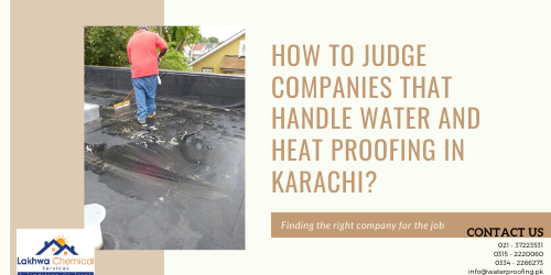 handle water and heat proofing in Karachi | water and heat proofing chemicals | waterproofing chemical karachi | waterproofing pk | waterproofing in pakistan | lakhwa chemical services
