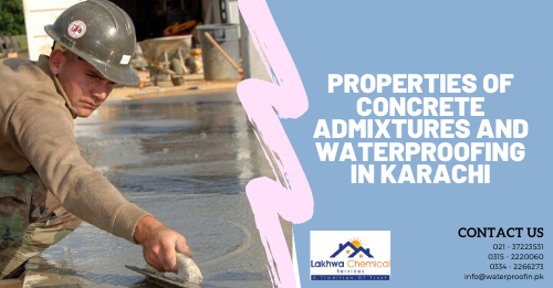 Properties of concrete admixtures and waterproofing in Karachi Concrete admixtures in karachi | construction chemicals companies in pakistan | basf pakistan | fosroc chemicals pakistan | master builders pakistan | basf pakistan logo | basf pakistan ntn | basf company in pakistan | basf pakistan annual report | lakhwa chemical services