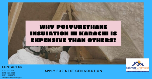 polyurethane insulation in Karachi | pu foam spray price in pakistan | polyurethane foam liquid price in pakistan | polyurethane foam raw material in pakistan | spray foam price in pakistan | lakhwa chemical services