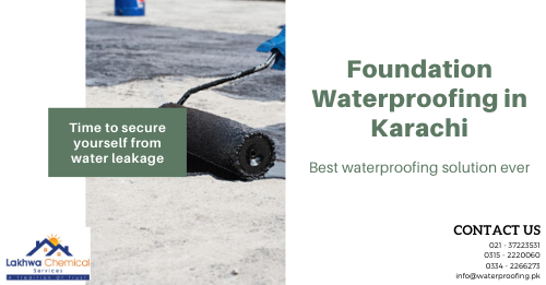 Foundation Waterproofing in Karachi | waterproofing chemical karachi | waterproofing in pakistan | cementitious waterproofing in pakistan | lakhwa chemical services | sky chemical services