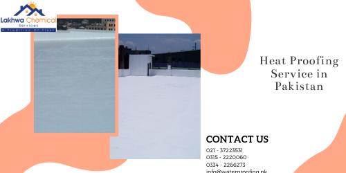 Heat Proofing Service in Pakistan 2 Heat Proofing Service in Pakistan | heat proofing services | heat proofing services in karachi | roof heat proofing | roof heat proofing services | lakhwa chemical services