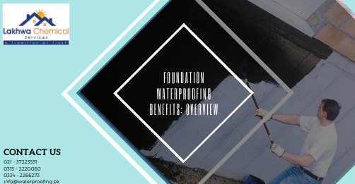 foundation waterproofing Benefits | waterproofing foundation walls | foundation waterproofing products | basement waterproofing | waterproof house foundation | lakhwa chemical services | sky chemical services