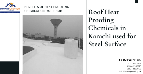 Roof Heat Proofing Chemicals in Karachi | roof heat proofing karachi | roof cool services | roof waterproofing | lakhwa chemical services