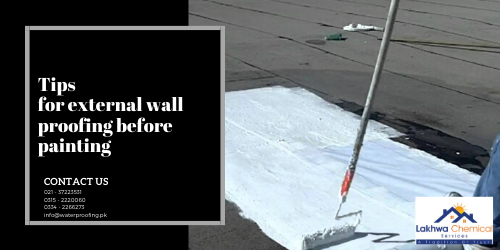 Tips for external wall proofing before painting external wall proofing | waterproofing exterior walls products | waterproofing paint for exterior walls | waterproofing exterior brick walls | waterproofing exterior wood walls | lakhwa chemical services | sky chemical services