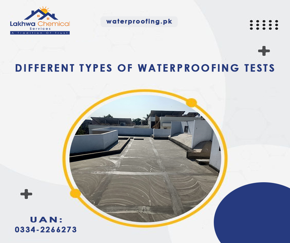 DIFFERENT TYPES OF WATERPROOFING TESTS