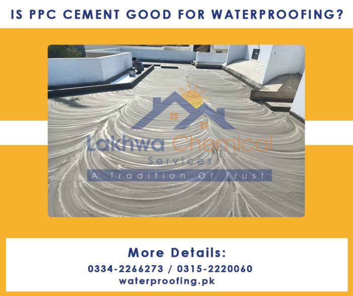 IS PPC CEMENT GOOD FOR WATERPROOFING?