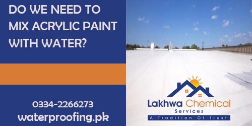 DO WE NEED TO MIX ACRYLIC PAINT WITH WATER