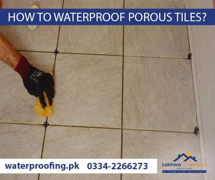 HOW TO WATERPROOF POROUS TILES