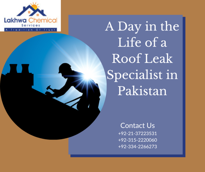 A Day in the Life of a Roof Leak Specialist in Pakistan roof leak