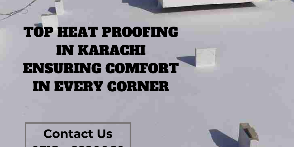 roof heat proofing karachi