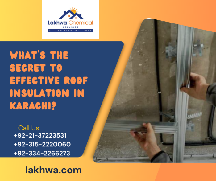 What’s the secret to effective roof insulation in Karachi roof insulation karachi