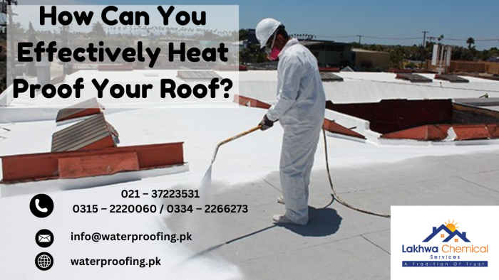 How Can You Effectively Heat Proof Your Roof heat proofing roof