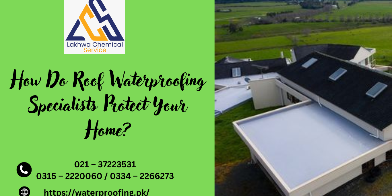 How Do Roof Waterproofing Specialists Protect Your Home roof waterproofing specialists