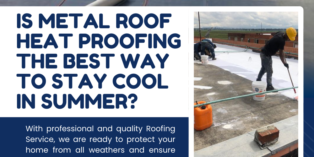metal roof heat proofing