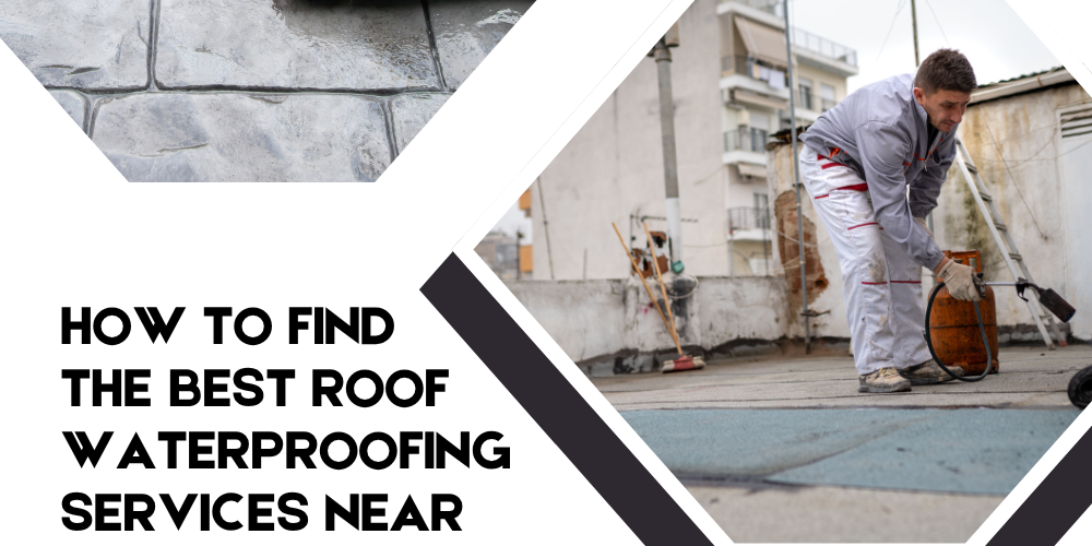 How to Find the Best Roof Waterproofing Services Near You roof waterproofing near me