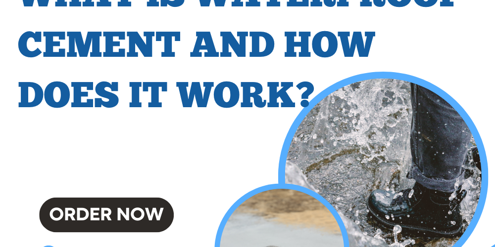 What Is Waterproof Cement and How Does It Work waterproof cement