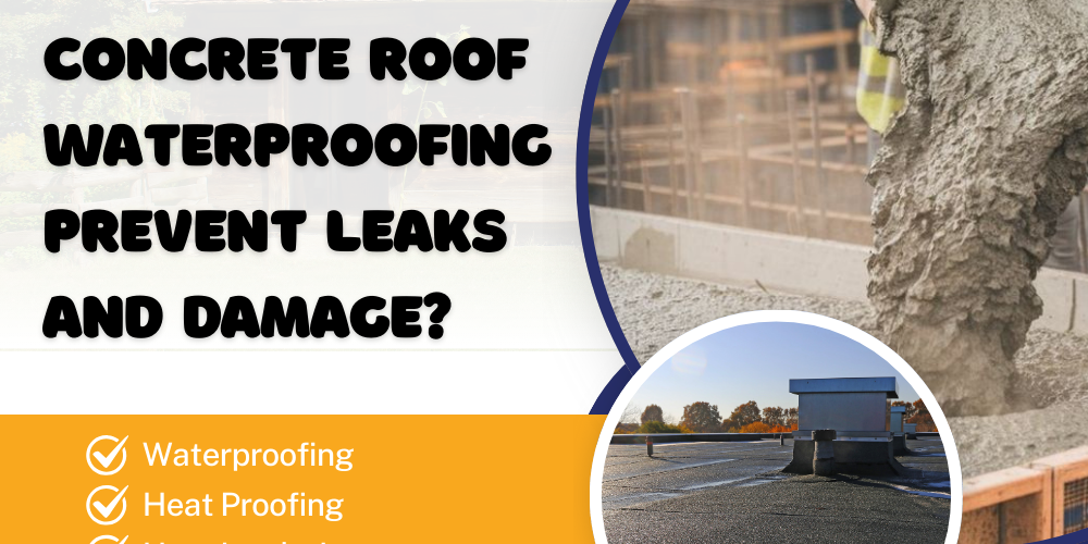 How Can Concrete Roof Waterproofing Prevent Leaks and Damage concrete roof waterproofing