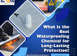 best waterproofing chemical