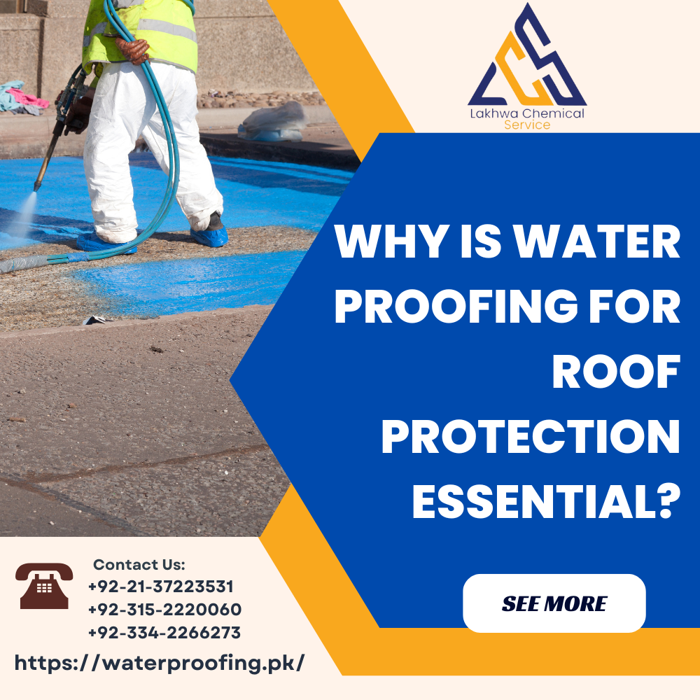 Why is water proofing for roof protection essential water proofing for roof