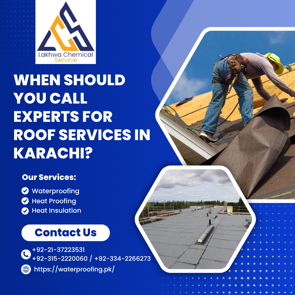 When Should You Call Experts for Roof Services in Karachi roof services