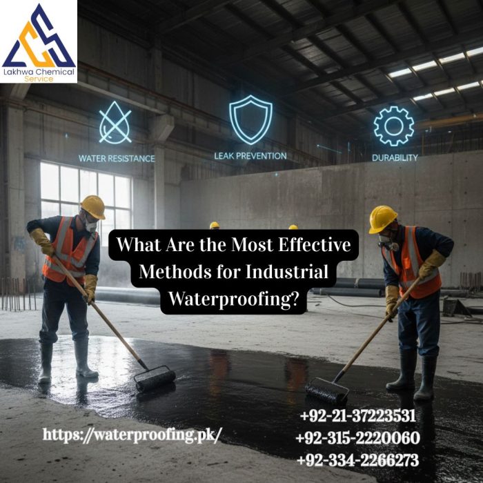 What Are the Most Effective Methods for Industrial Waterproofing industrial waterproofing